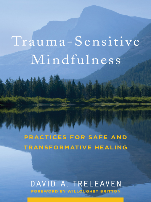 Title details for Trauma-Sensitive Mindfulness by David A. Treleaven - Wait list